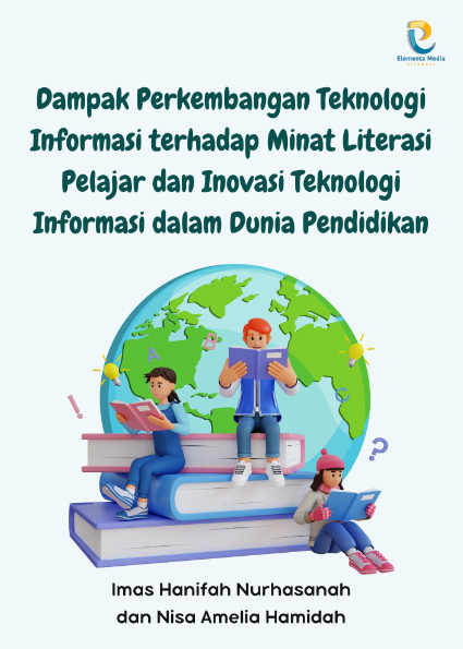 Dampak Perkembangan Teknologi Informasi terhadap Minat Literasi Pelajar dan Inovasi Teknologi Informasi dalam Dunia Pendidikan